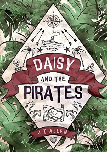 Daisy and the Pirates - J. T. Allen