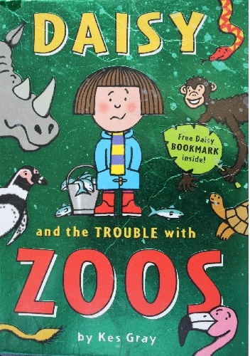 Daisy And The Trouble With Zoos - Kes Gray