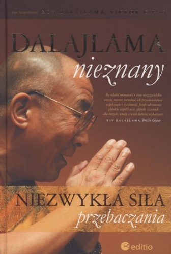 Dalajlama nieznany. Niezwykła siła przebaczania - Dalajlama XIV