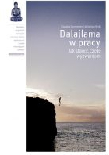 Dalajlama w pracy. Jak stawić czoło wyzwaniom
