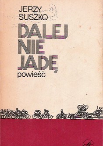 Dalej nie jadę - Jerzy Suszko