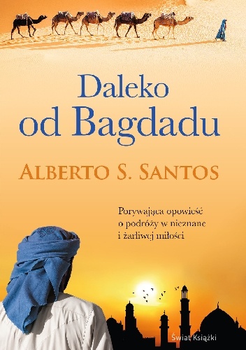 Daleko od Bagdadu - Alberto S. Santos