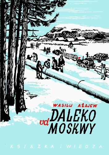 Daleko od Moskwy - Wasilij Ażajew