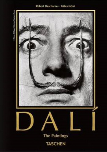 Dali: The Paintings - Gilles Néret, Robert Descharnes