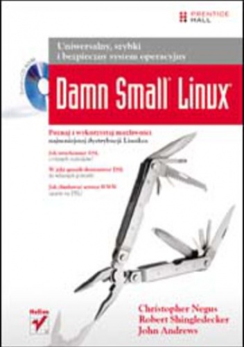 Damn Small Linux. Uniwersalny, szybki i bezpieczny system operacyjny