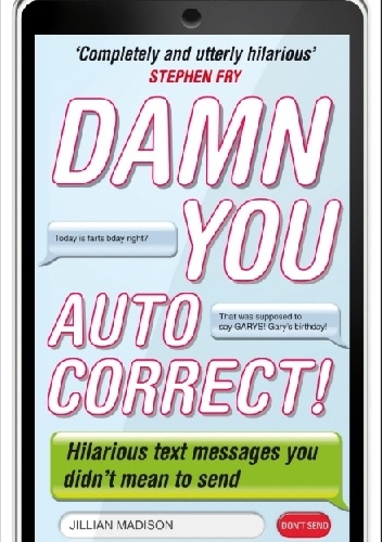 Damn You, Autocorrect! - Jillian Madison