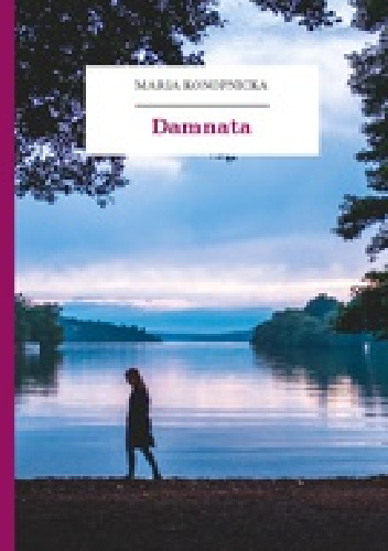Damnata - Maria Konopnicka