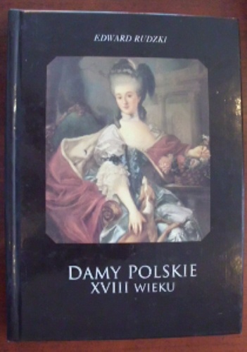 Damy polskie XVIII wieku - Edward Rudzki
