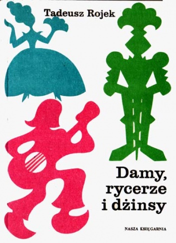 Damy, rycerze i dżinsy - Tadeusz Rojek