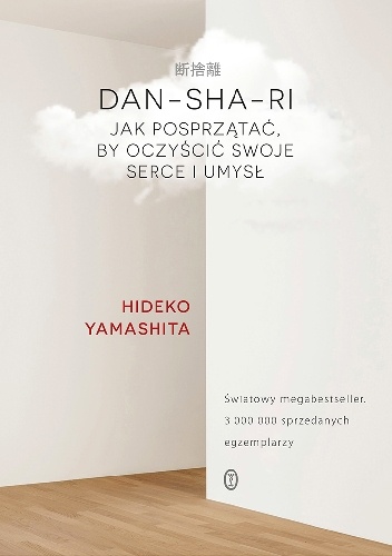 Dan-sha-ri. Jak posprzątać, by oczyścić swoje serce i umysł - Hideko Yamashita