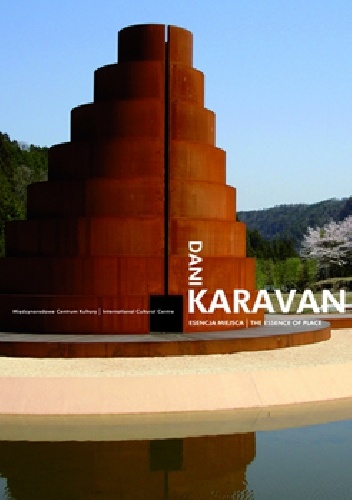 Dani Karavan. Esencja miejsca - praca zbiorowa, Marta Bucholc