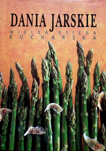 Dania jarskie. Wielka księga kucharska - autor nieznany