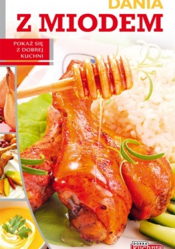 Dania z miodem - Iwona Czarkowska