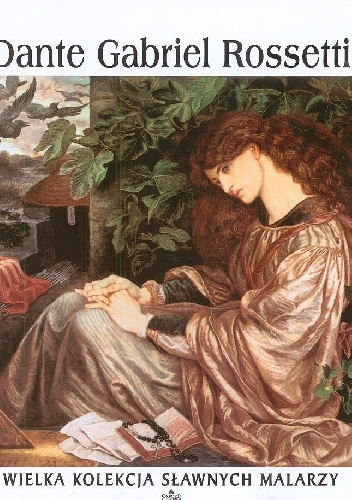 Dante Gabriel Rossetti - praca zbiorowa