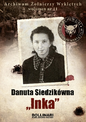 Danuta Siedzikówna ,,Inka" - Dominik Kuciński
