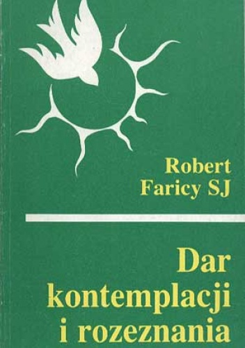 Dar kontemplacji i rozeznania - Robert Faricy