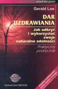 Dar uzdrawiania - Gerald Loe