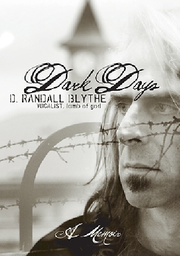 Dark Days: A Memoir - Randy Blythe