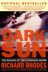 Dark Sun: The Making of the Hydrogen Bomb - Richard Rhodes