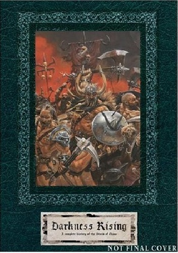 Darkness Rising: A Complete History of the Storm of Chaos - Anthony Reynolds, Phil Kelly