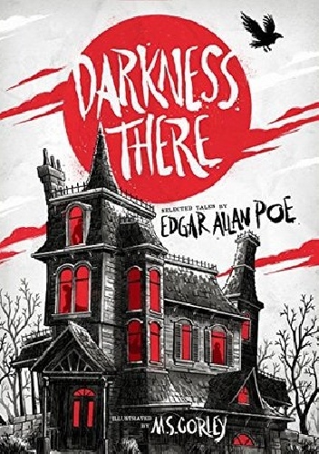 Darkness There: Selected Tales by Edgar Allan Poe - Edgar Allan Poe