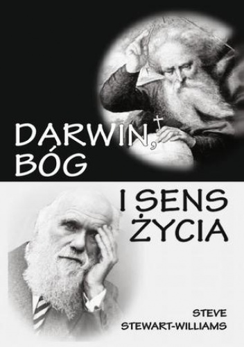 Darwin, Bóg i sens życia - Steve Stewart-Williams