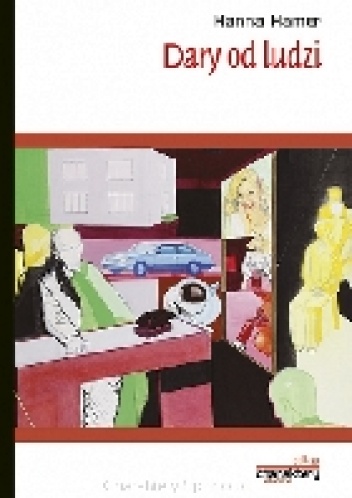 Dary od ludzi - Hanna Hamer