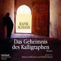Das Geheimnis des Kalligraphen - Rafik Schami
