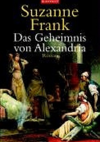 Das Geheimnis von Alexandria - Suzanne Frank