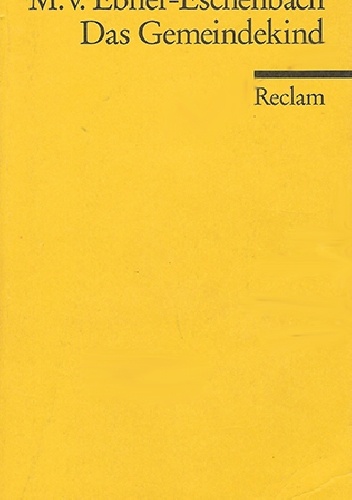Das Gemeindekind - Marie von Ebner-Eschenbach