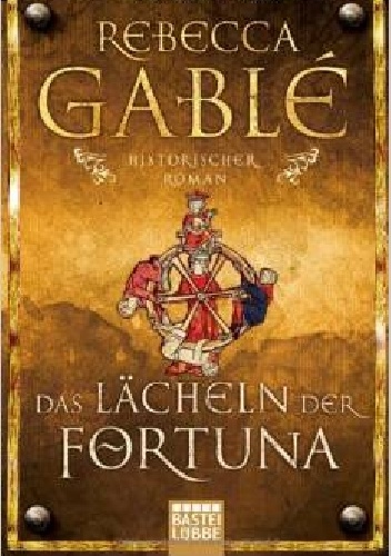 Das Lächeln der Fortuna - Rebecca Gablé