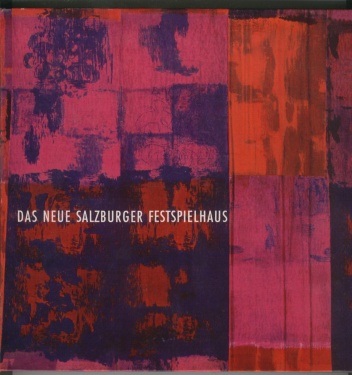 Das neue Salzburger Festspielhaus