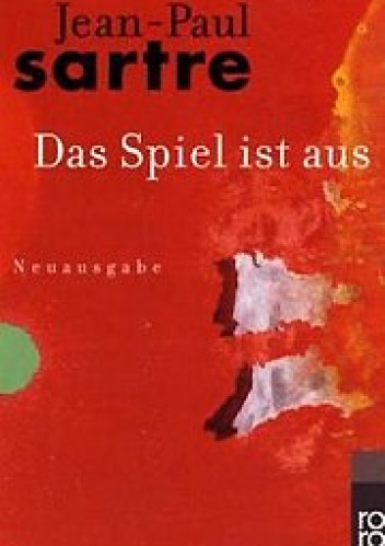 Das Spiel ist aus - Jean-Paul Sartre