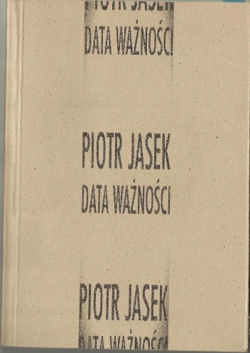 Data ważności - Piotr Jasek
