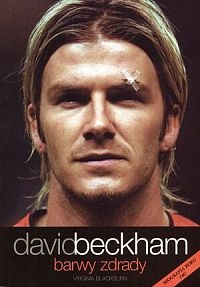 David Beckham. Barwy zdrady - Virginia Blackburn