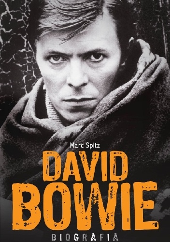 David Bowie. Biografia - Marc Spitz
