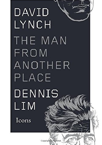 David Lynch: The Man from Another Place - Dennis Lim