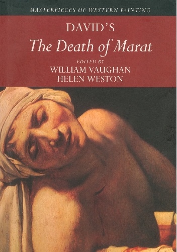 David's The Death of Marat - William Vaughan, Helen Weston