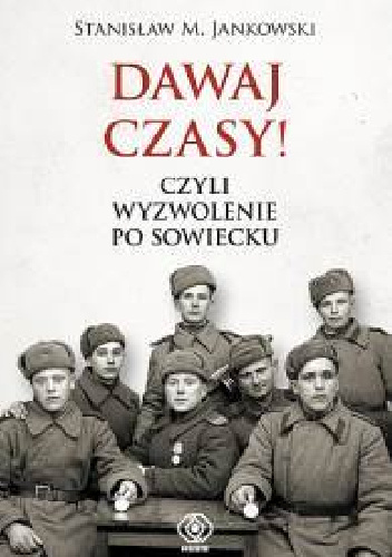 Dawaj czasy! - Stanisław Maria Jankowski