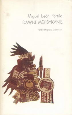 Dawni Meksykanie - Miguel León Portilla