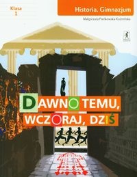 Dawno temu, wczoraj, dziś 1 historia - Małgorzata Pieńkowska-Koźmińska