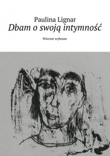 Dbam o swoją intymność - Lignar Paulina