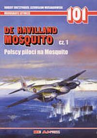 De Havilland Mosquito cz. 1. Polscy piloci na Mosquito - Robert Gretzyngier, Lechosław Musiałkowski