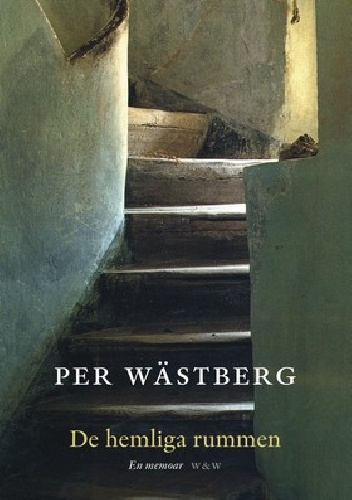 De hemliga rummen - Per Wästberg