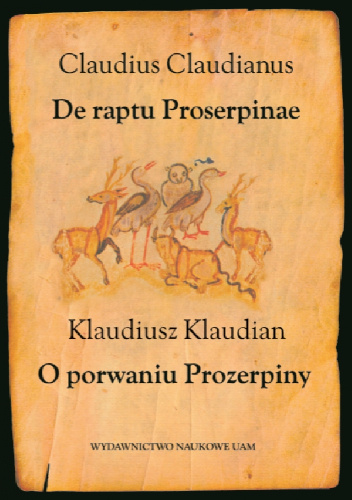 De raptu Proserpinae. O porwaniu Prozerpiny - Klaudian