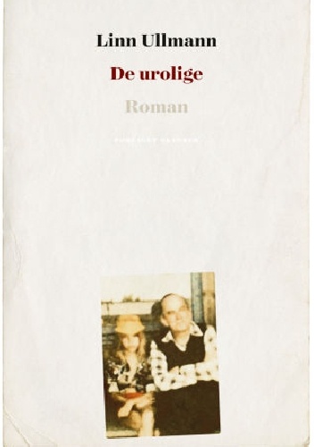 De urolige - Linn Ullmann