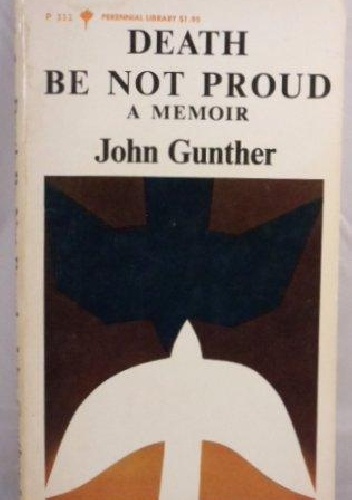 Death Be Not Proud - John Gunther