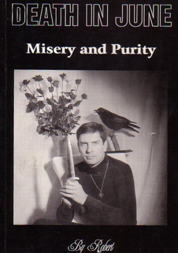 Death In June: Misery And Purity - Robert Forbes