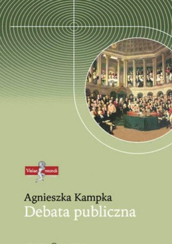 Debata publiczna. Zmiany społecznych norm komunikacji - Agnieszka Kampka