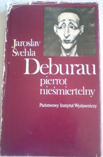 Deburau. Pierrot nieśmiertelny - Jaroslav Svehla